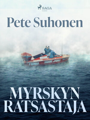 cover image of Myrskyn ratsastaja – romaani seikkailija Seppo Murajasta